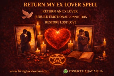 Return My Ex Lover Spell, Bring Back Lost Love Spell & Obsession Love Spell – USA, New York & Texas