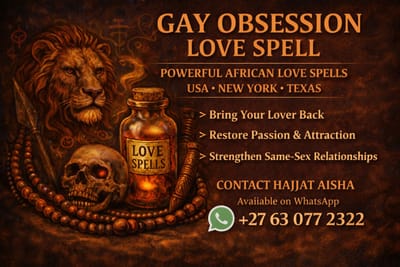 When Your Same-Sex Partner Starts Pulling Away – Powerful Gay Love Attraction Spell By Hajjati Aisha In USA, New York And Texas