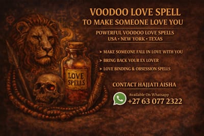 Voodoo Love Spell To Make Someone Love You – USA • NEW YORK • TEXAS