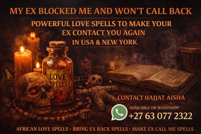 Powerful African Bring Back Lost Love Spell – USA • NEW YORK • TEXAS