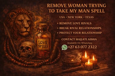 Powerful Remove Another Woman From My Relationship Spell – USA • NEW YORK • TEXAS