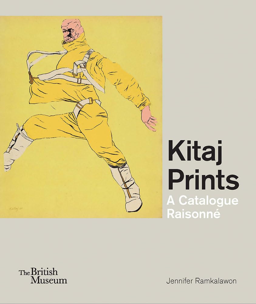 Kitaj Prints: A Catalogue Raisonné Jennifer Ramkalawon