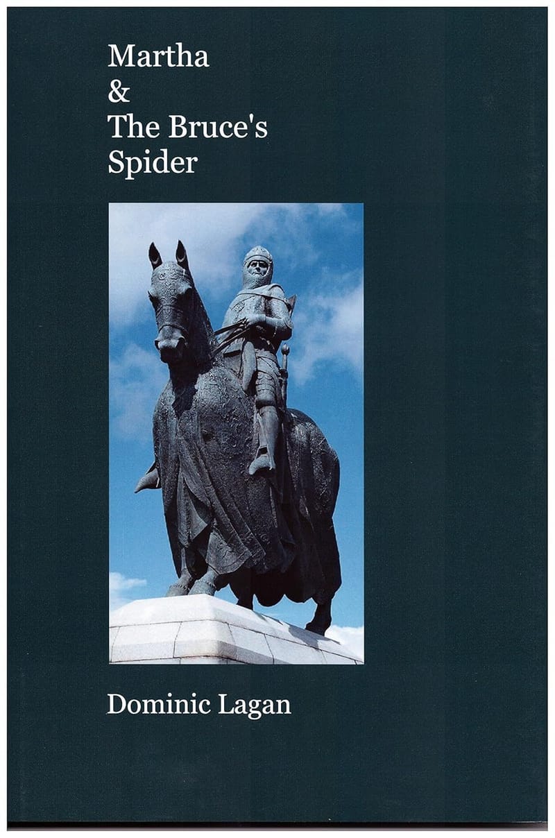 'Martha & The Bruce's Spider'