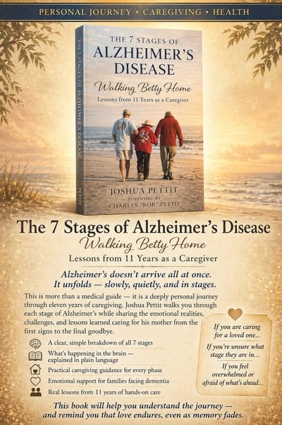 Featured Reads: The 7 Stages of Alzheimer's Disease: Walking Betty Home Lessons from 11 Years As a Caregiver.