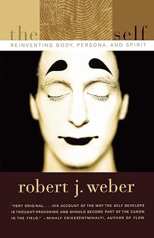 The Created Self: Reinventing Body, Persona, Spirit Cover