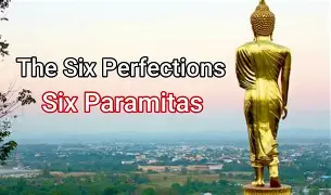 Les six perfections ou six paramitas