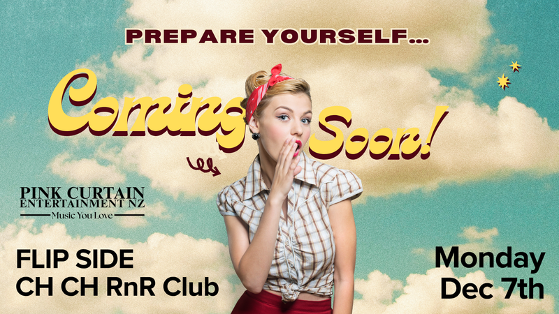 FLIP SIDE to perform for the CHRISTCHURCH RnR Club