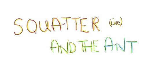 Squatter and the Ants