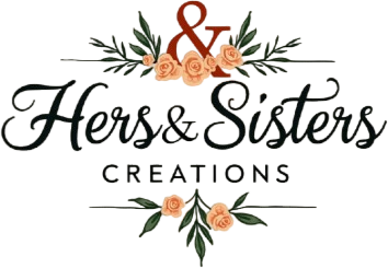 Hers and Sisters Creations