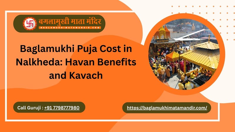 Baglamukhi Puja Cost In Nalkheda: Havan Benefits And Kavach - Baglam...