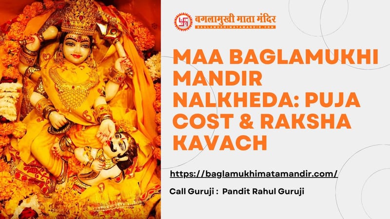 Maa Baglamukhi Mandir Nalkheda: Puja Cost & Raksha Kavach - Bagl...