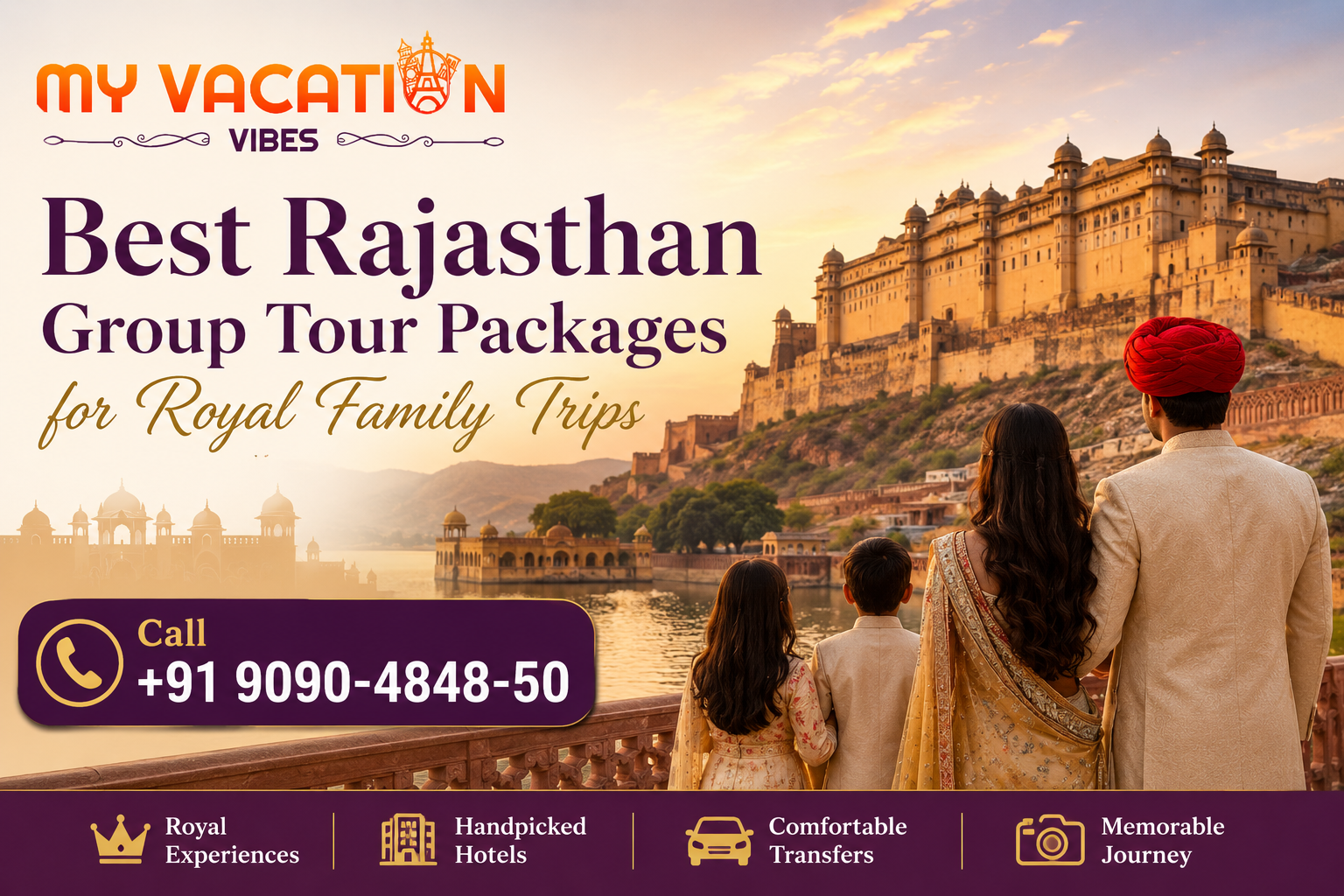 Family in traditional dress looks at Rajasthan fort at sunset; ad says Best Rajasthan Group Tour Packages, call +91 9090-4848-50