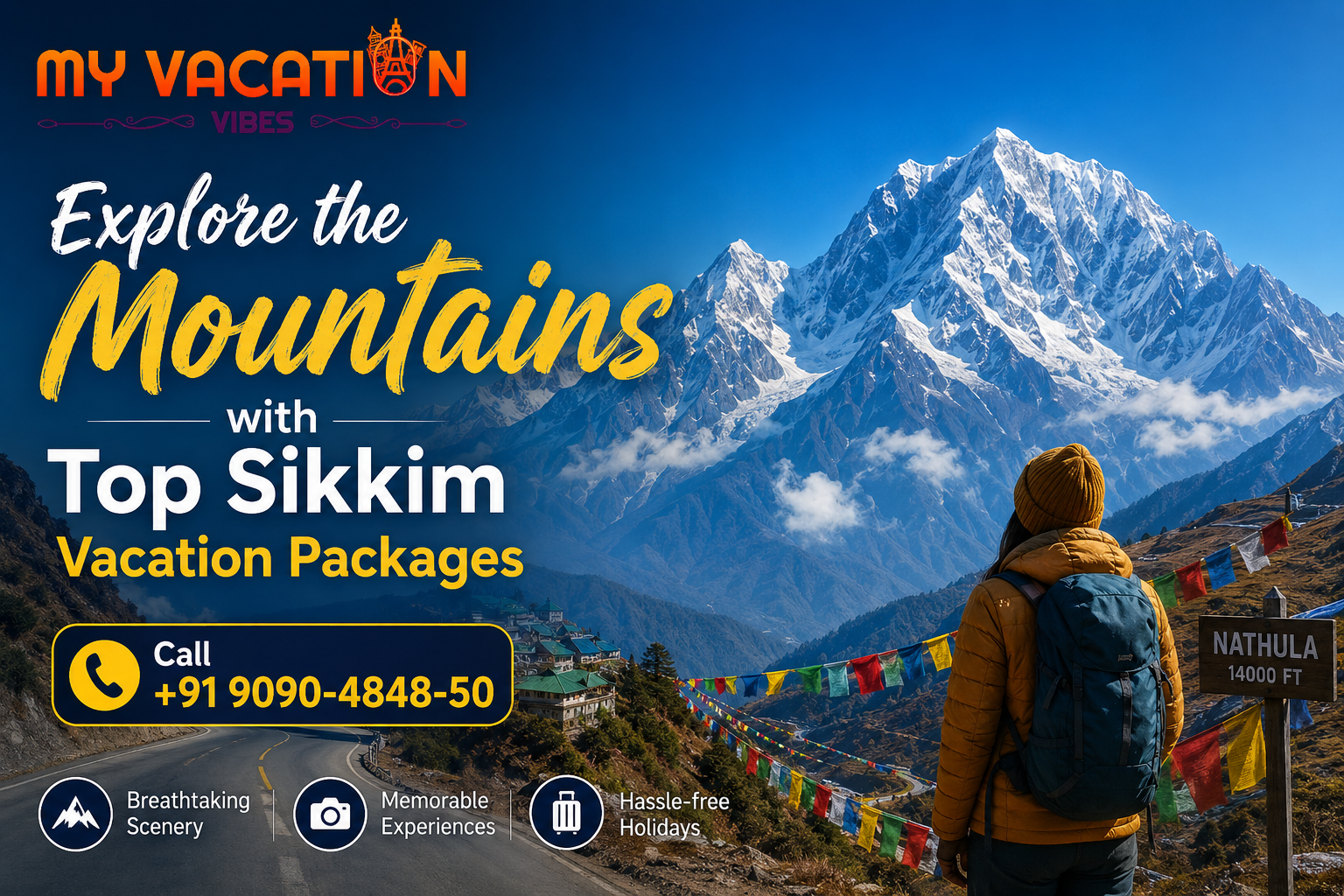Explore the Mountains with Top Sikkim Vacation Packages travel banner featuring snow-capped Himalayan peaks, scenic roads, colorful prayer flags, traveler viewpoint, company logo, and contact number.