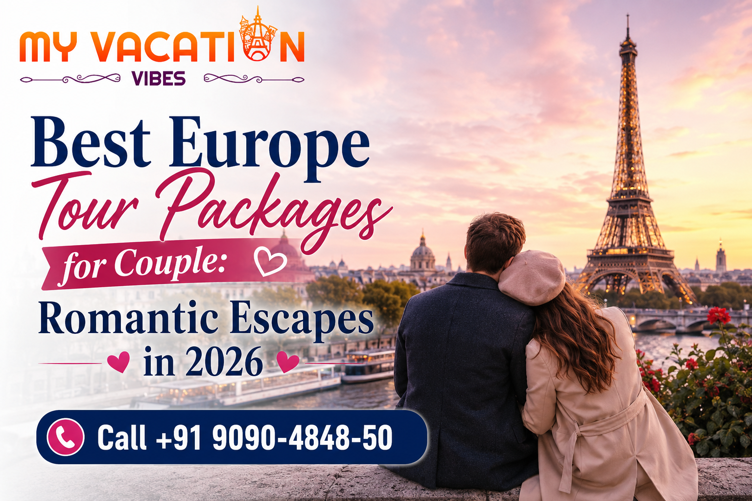 Couple sits by Eiffel Tower at sunset; ad reads Best Europe Tour Packages for Romantic Escapes in 2026.