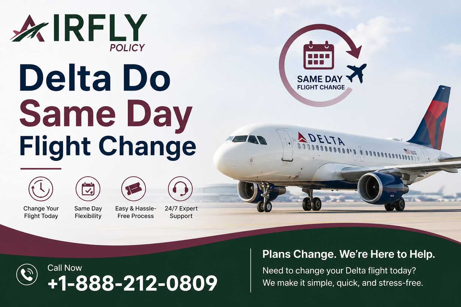 Airplane on runway with "Delta Do Same Day Flight Change" text. Icons show flexibility, easy process, and support. Call 1-888-212-0809.