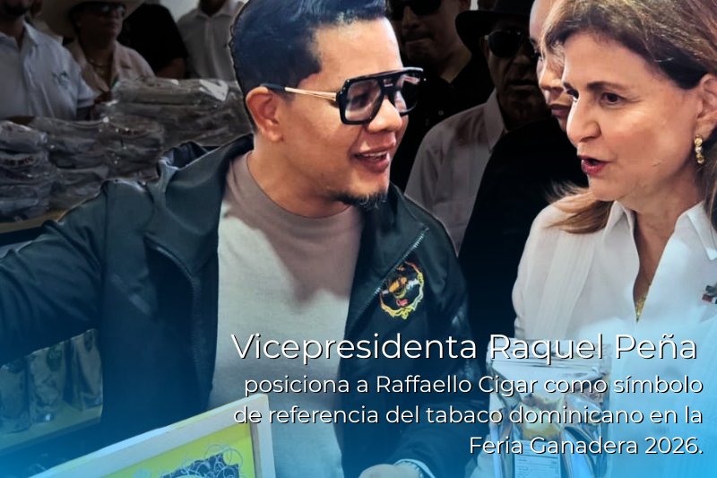 Vicepresidenta Raquel Peña destaca a Raffaello Cigar como marca referente en la Feria Ganadera 2026.