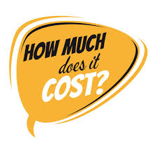 HOW MUCH WILL IT COST ?