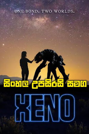 Xeno (2025) Sinhala Subtitle | සිංහ⁣ල උපසිරසි