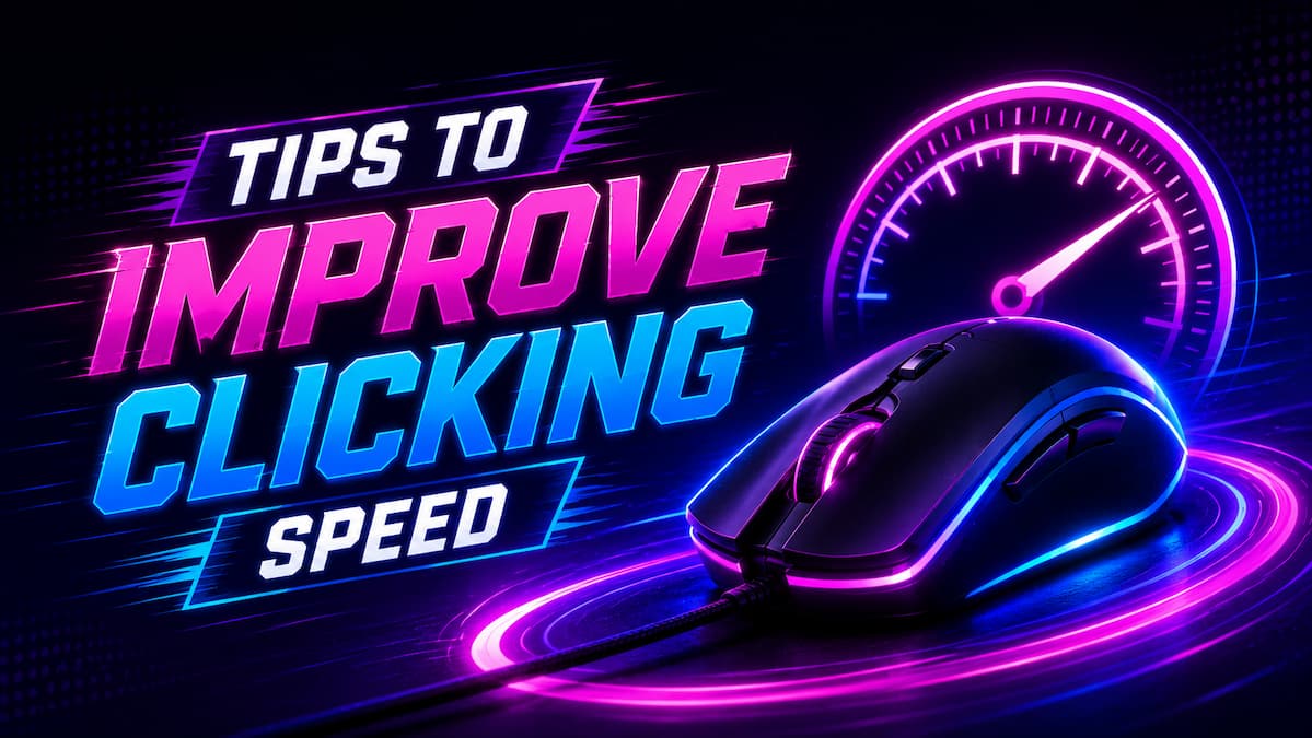  Tips To Improve Clicking Speed