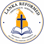 LANKA REFORMED THEOLOGICAL SEMINARY