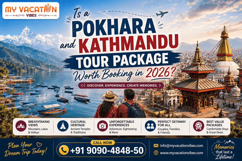 Is a Pokhara and Kathmandu Tour Package Worth Booking in 2026?
