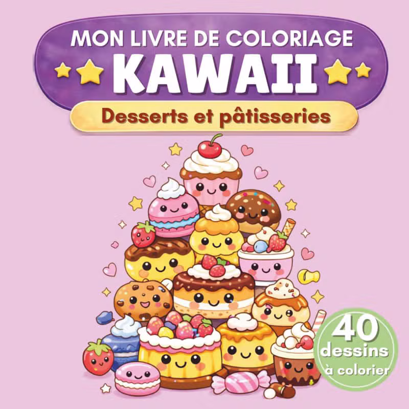 Livre de coloriage : Desserts et pâtisseries Kawaii