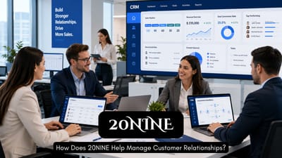 How Does 20NINE Help Manage Customer Relationships?