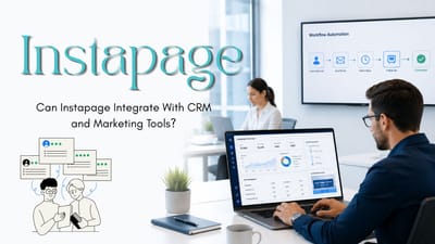 Can Instapage Integrate With CRM and Marketing Tools?
