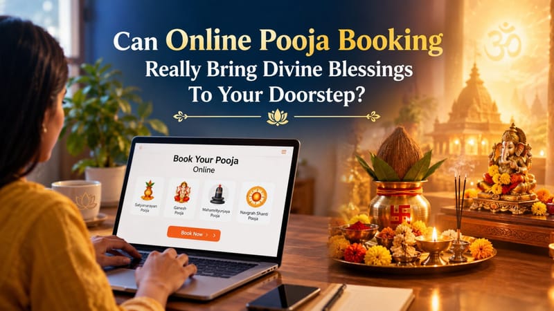 Can Online Pooja Booking Really Bring Divine Blessings To Your Doorstep?