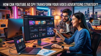 How Can YouTube Ad Spy Transform Your Video Advertising Strategy?
