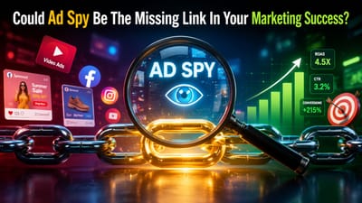 Could Ad Spy Be The Missing Link In Your Marketing Success?