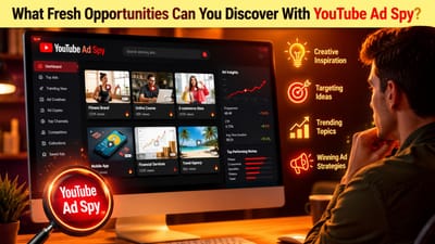 What Fresh Opportunities Can You Discover With YouTube Ad Spy?