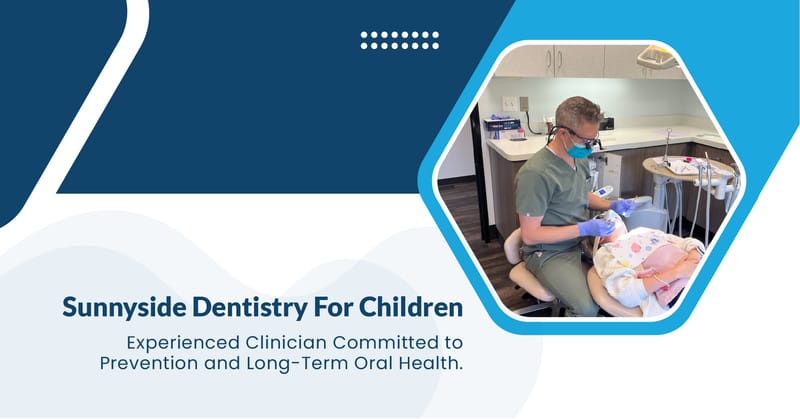 To learn more about Sunnyside Dentistry For Children, click the links below: