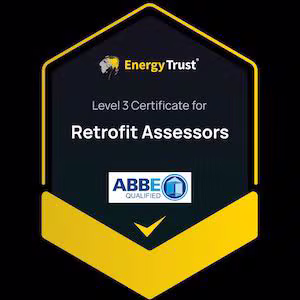 Energy Trust Level 3 Certificate for Retrofit Assessors, ABBE Qualified