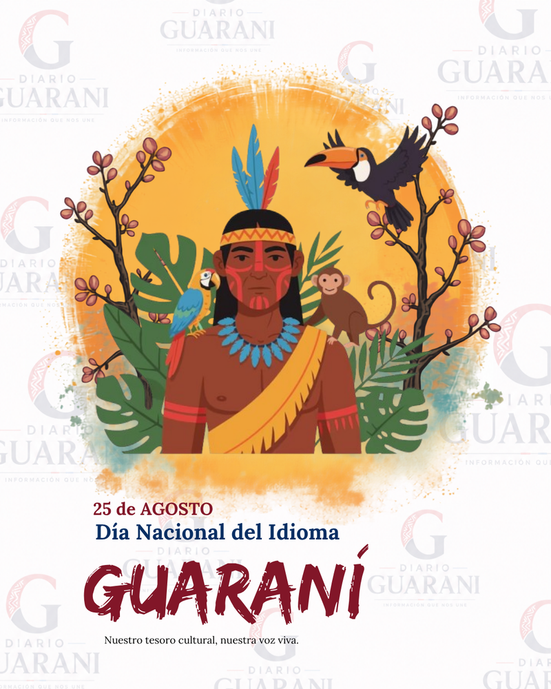 25 de agosto: Día del Idioma Guaraní ¿ Porque se celebra ?