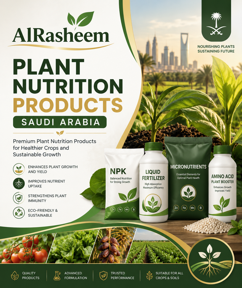 Plant Nutrition Products Saudi Arabia for Healthy Crop Growth - AlRa...