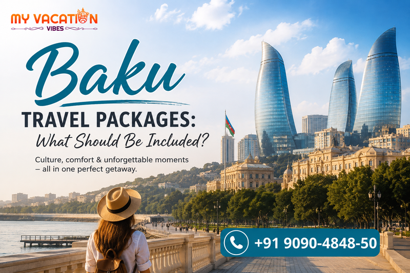 Baku Travel Packages: What Should Be Included?