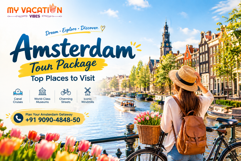 Amsterdam Tour Package: Top Places to Visit