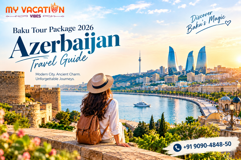 Baku Tour Package 2026: Azerbaijan Travel Guide