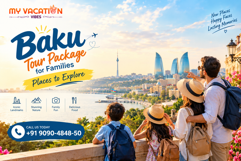 Baku Tour Package for Families: Places to Explore