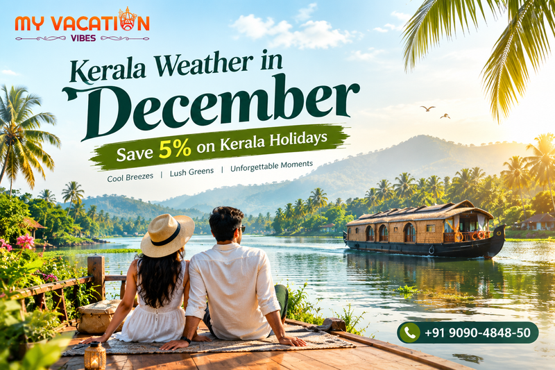 Kerala Weather in December: Save 5% on Kerala Holidays