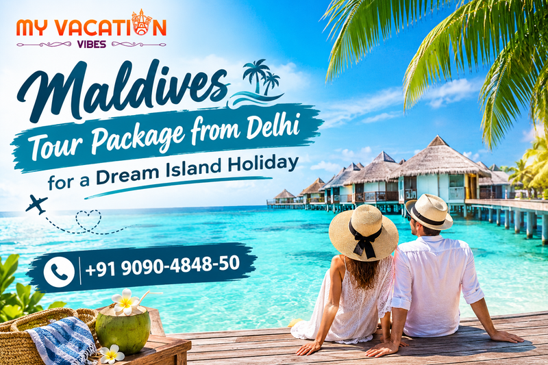 Maldives Tour Package from Delhi for a Dream Island Holiday