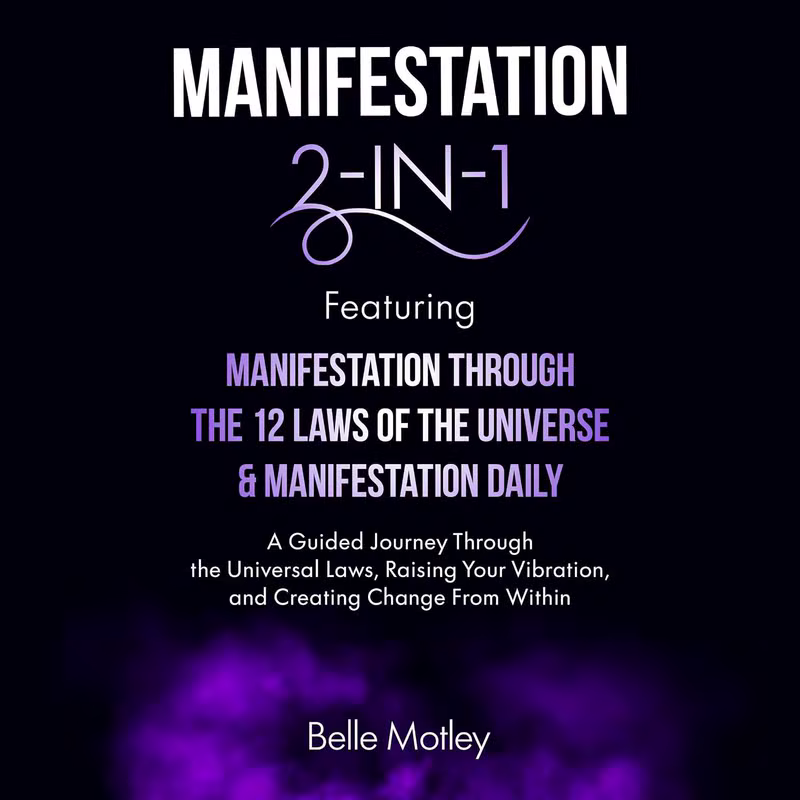 Cover for Manifestation 2-in-1 Featuring Manifestation Through the 12 Laws of the Universe