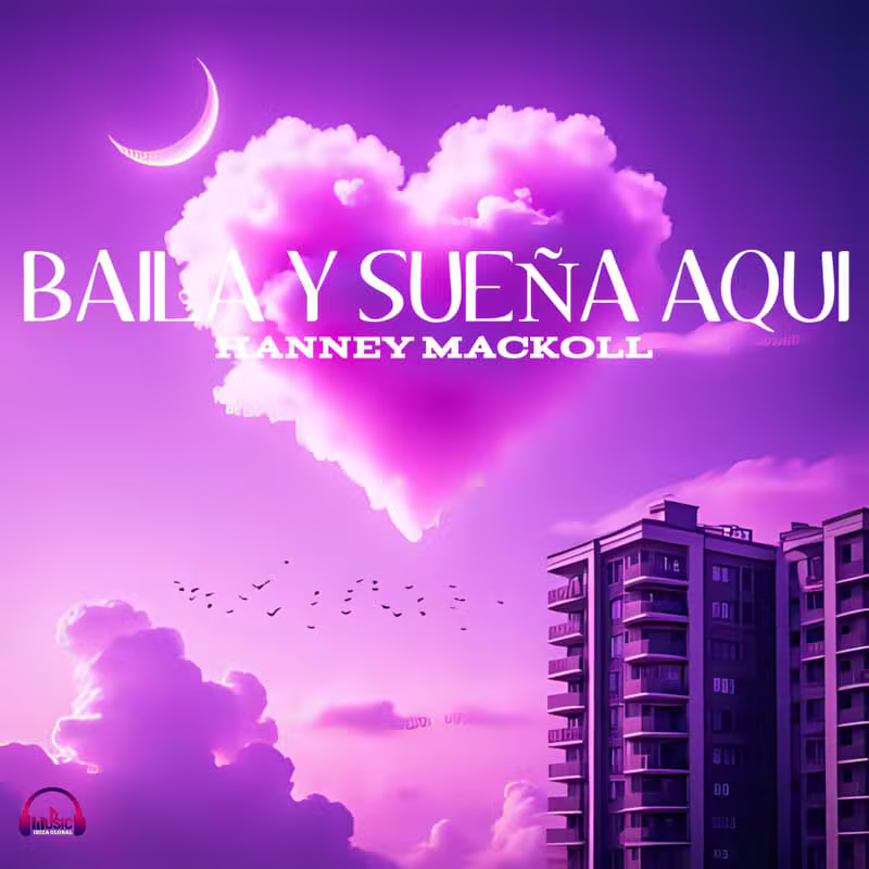 Portada del single Baila y Sueña Aquí de Hanney Mackoll