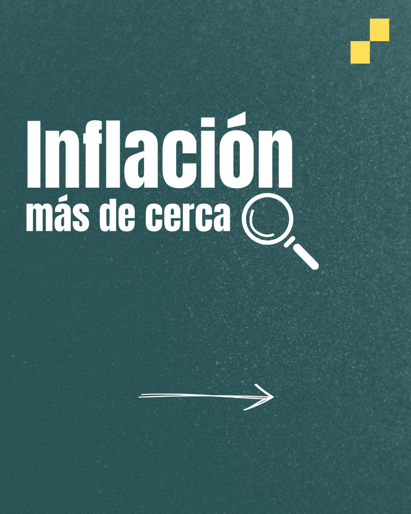 Qué es la inflación, a qué se debe y qué consecuencias trae.