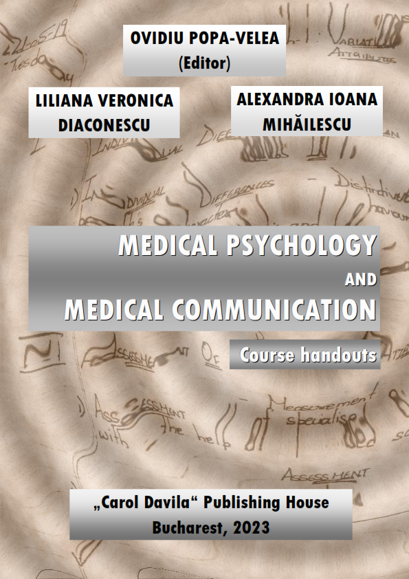 "Medical Psychology and Medical Communication" (course handouts). 2023, Bucharest: Carol Davila Publishing House