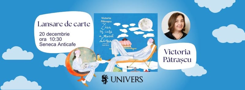 Lansare de carte - ”Ziua în care a muncit Lenea” de Victoria Pătrașcu