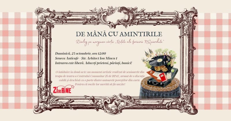 De mână cu amintirile - Dialog pe marginea cărții ”Rețete ale fericirii NEpierdute”