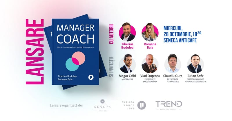 Lansarea cărții ”Manager coach” - alături de autorii Tiberius Budulea și Romana Baia