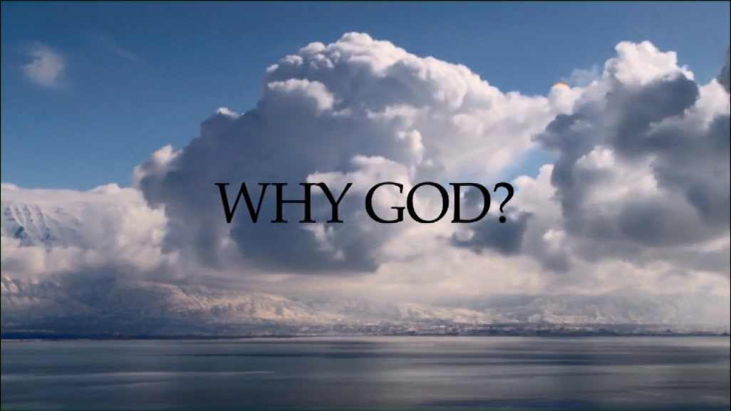 WHY GOD?